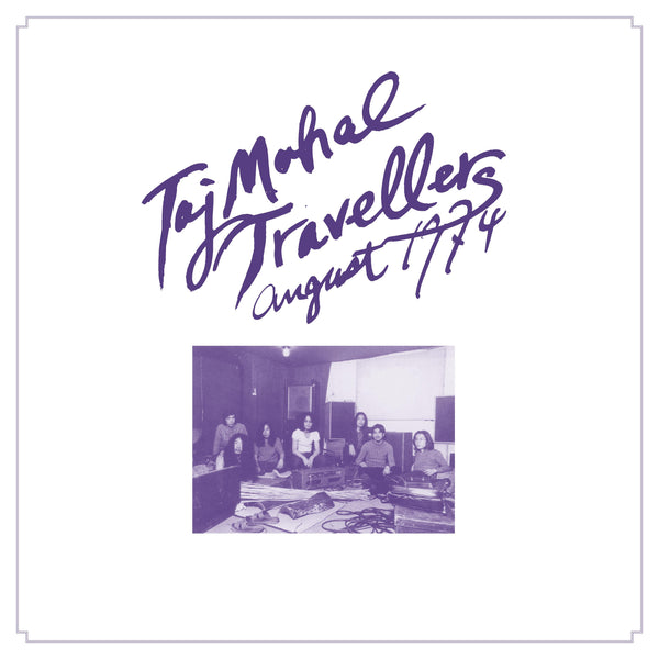 Taj Mahal Travellers - August 1974 2xLP