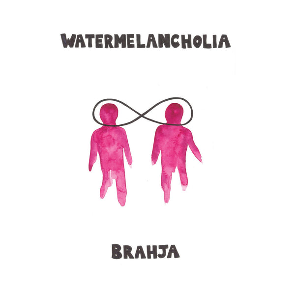 Brahja - Watermelancholia LP