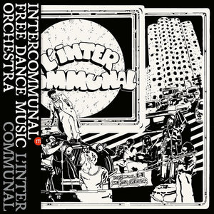 Intercommunal Free Dance Music Orchestra - L'Inter Communal LP