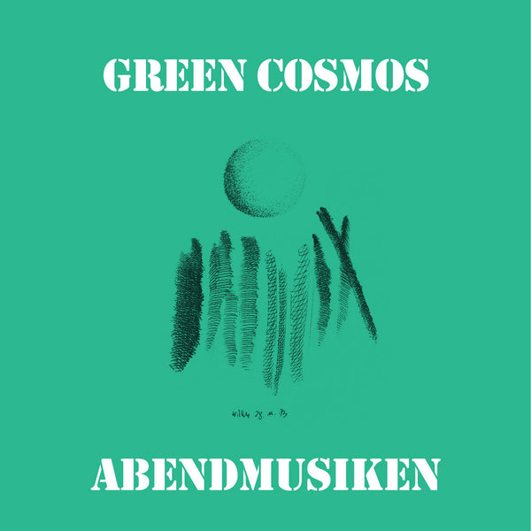 Green Cosmos - Abendmusiken LP