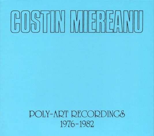Costin Miereanu - Poly-Art Recordings 1976-1982 6xCD BOX