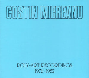 Costin Miereanu - Poly-Art Recordings 1976-1982 6xCD BOX
