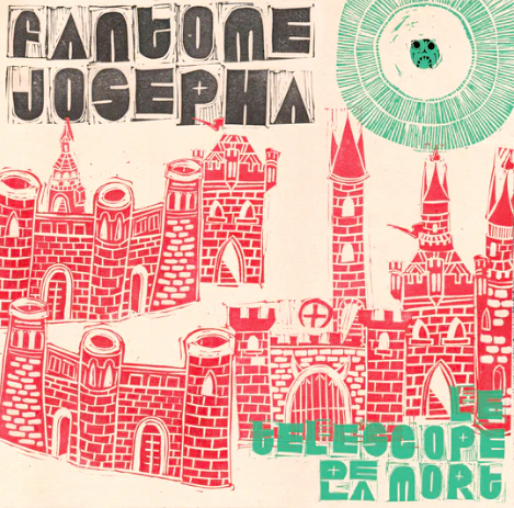 Fantôme Josepha - Le Télescope De La Mort LP