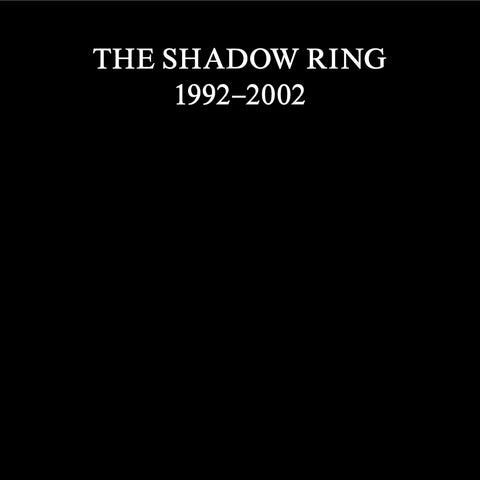 The Shadow Ring - 1992-2002 11xCD + DVD