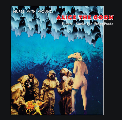 Nurse With Wound - Alice The Goon LP