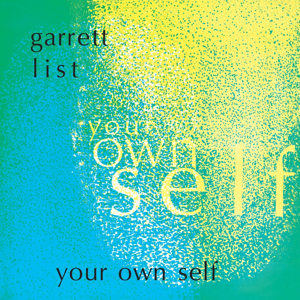 Garrett List - Your Own Self LP
