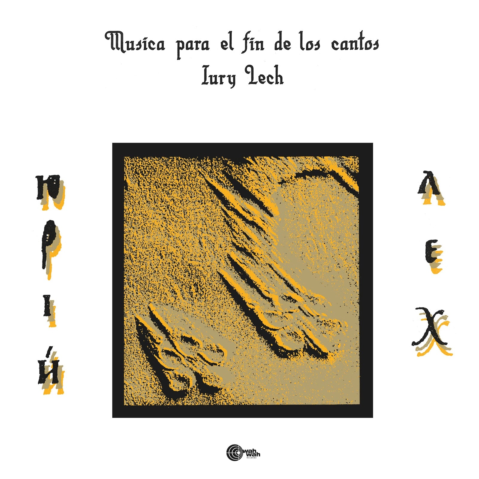 Iury Lech - Musica Para El Fin De Los Cantos LP