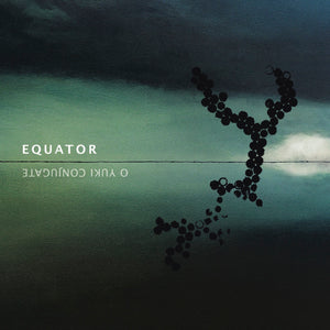 O Yuki Conjugate ‎– Equator 2xLP