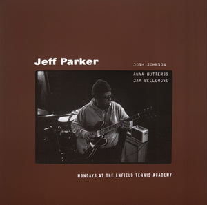 Jeff Parker - Mondays at The Enfield Tennis Academy 2xLP / 2xCD