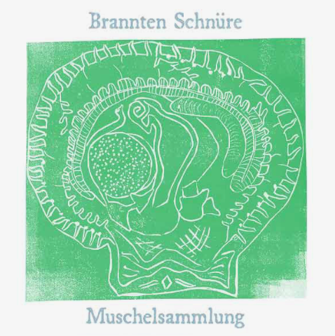 Brannten Schnure - Muschelsammlung LP