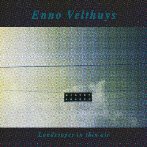 Enno Velthuys - Landscapes in Thin Air LP/7"