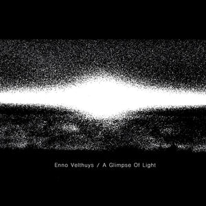 Enno Velthuys - A Glimpse Of Light LP