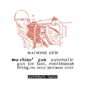 Peter Brötzmann Octet - Machine Gun : Alternate Takes LP