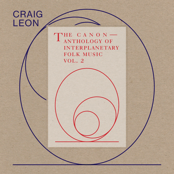 Craig Leon - Anthology of Interplanetary Folk Music Vol. 2: The Canon 2xLP