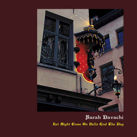 Sarah Davachi - Let Night Come On Bells End The Day LP