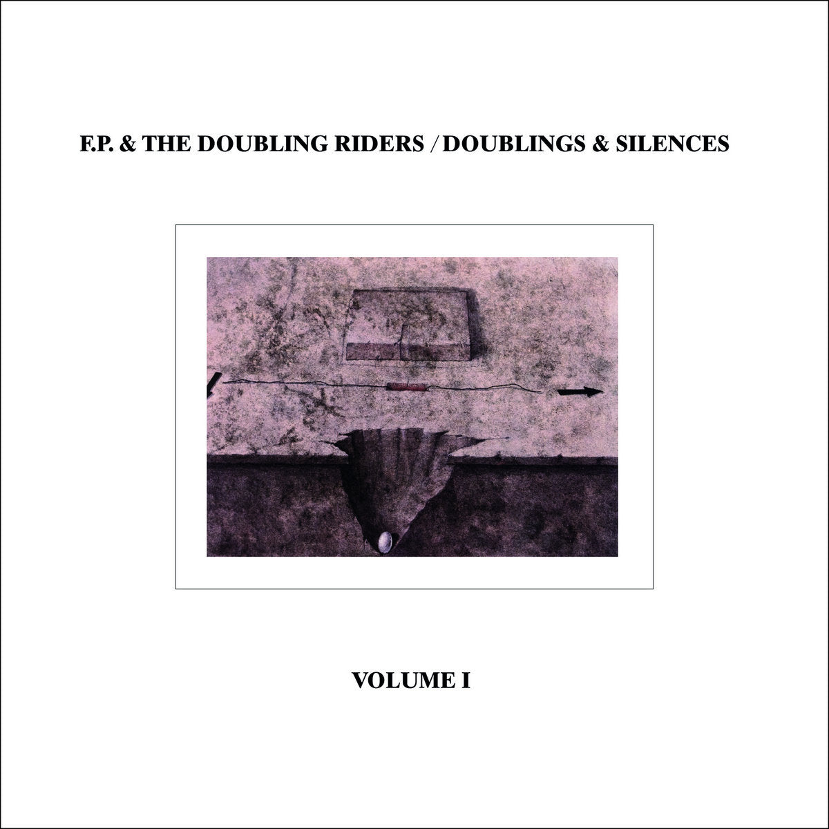 F.P & The Doubling Riders - Doublings & Silences Vol. I LP