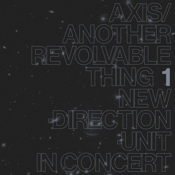 Masayuki Takayanagi New Direction Unit - Axis/Another Revolvable Thing 1 LP