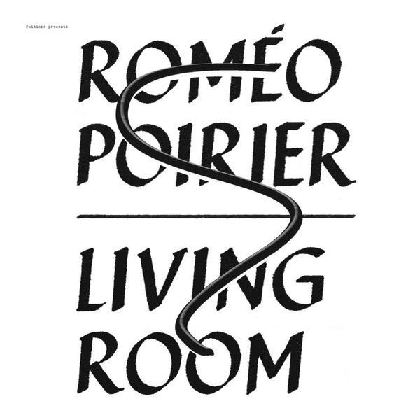 Roméo Poirier - Living Room LP