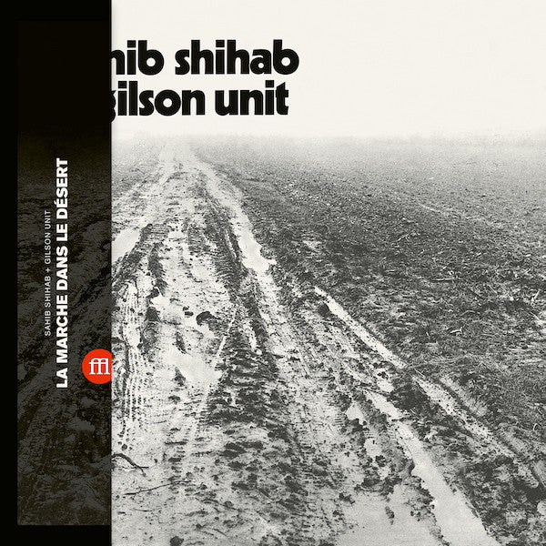 Sahib Shihab + Gilson Unit ‎– La Marche Dans Le Désert LP
