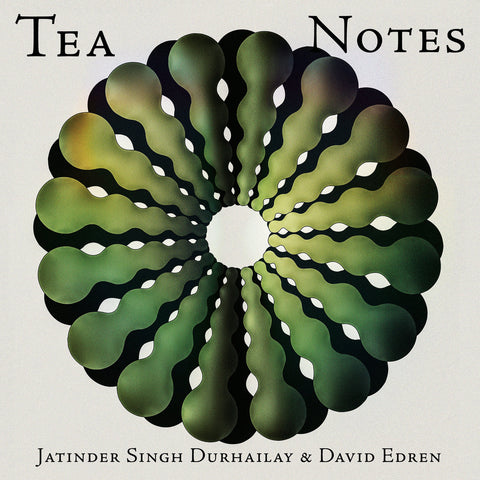 Jatinder Singh Durhailay & David Edren ‎– Tea Notes LP
