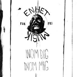 Enhet For Fri Musik - Inom Dig, Inom Mig LP